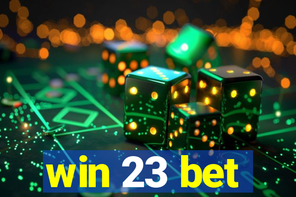 win 23 bet
